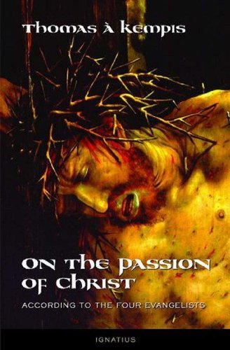 On The Passion Of Christ According To The Four Evangelists
