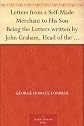 Letters From a Self-made Merchant to His Son