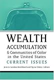 Wealth Accumulation and Communities of Color in the United States: Current Issues