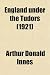 England Under the Tudors (1921)