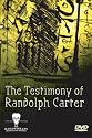 The Testimony of Randolph Carter
