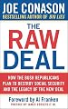 The Raw Deal: How the Bush Republicans Plan to Destroy Social Security and the Legacy of the New Deal
