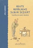 Heute Herrchens Schuh seziert: Tagebuch eines Hundes