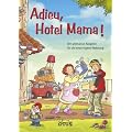 Adieu, Hotel Mama!