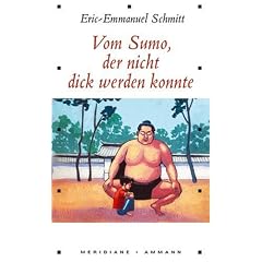 Vom Sumo, der nicht dick werden konnte: Erz�hlung
