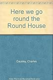 Here we go round the Round House