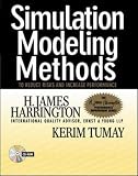 Simulation Modeling Methods: To Reduce Risks and Increase Performance (CD-ROM included)