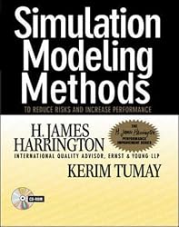 Simulation Modeling Methods: To Reduce Risks and Increase Performance (CD-ROM included)