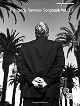 The Randy Newman Songbook, Vol 1: Piano/Vocal/Chords The Randy Newman Songbook, Vol 1: Piano/Vocal/Chords