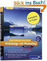 Webdesign mit Photoshop. Aktuell zu CS4