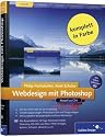 Webdesign mit Photoshop. Aktuell zu CS4