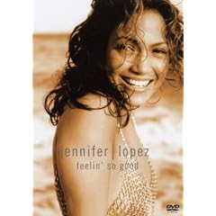 Jennifer Lopez - Feelin So Good