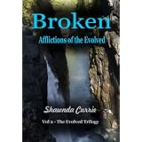 Broken - Afflictions of the Evolved (The Evolved Trilogy)