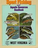 West Virginia Sport Fishing and Aquatic Resources Handbook