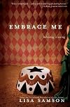 Embrace Me