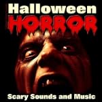 Halloween Horror - Scary Sounds and Music - Ultimate Horror Sounds