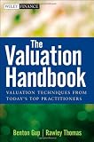 The Valuation Handbook: Valuation Techniques from Today`s Top Practitioners (Wiley Finance)