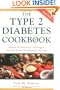 The Type 2 Diabetes Cookbook : Simple & Delicious Low-Sugar, Low-Fat, & Low-Cholesterol Recipes