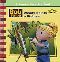 "Bob the Builder": Wendy Paints a Picture - A Pop-up Surprise Book: Wendy Paints a Picture: Wendy Paints a Picture - A Pop-up Surprise Book