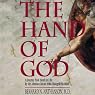 The Hand of God: A Journey from Death to Life by the Abortion Doctor Who Changed His Mind