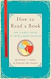 How to Read a Book: The Classic Guide to Intelligent Reading