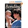 Bonding: Building The Foundations Of Secure Attachment And Independence