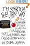 I'm Sorry You Feel That Way: The Astonishing but True Story of a Daughter, Sister, Slut,Wife, Mother, and Friend to Man and Dog