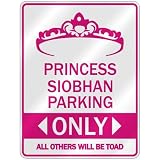  PRINCESS SIOBHAN PARKING ONLY  PARKING SIGN