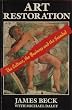 Art Restoration: The Culture, the Business and the Scandal