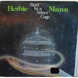 Bird In A Silver Cage by Herbie Mann (Vinyl - 1976)