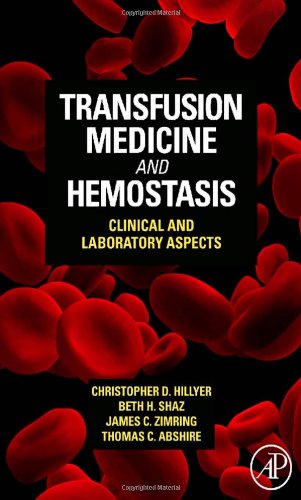 Transfusion Medicine and Hemostasis: Clinical and Laboratory Aspects