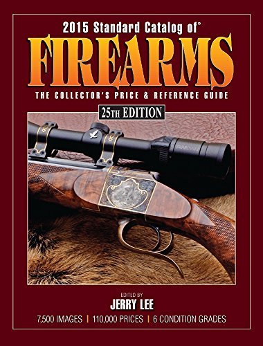 2015 Standard Catalog of Firearms: The Collector's Price & Reference Guide by (2014-12-22)