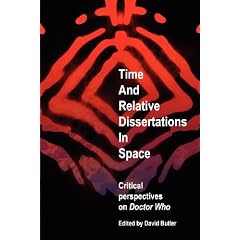 Time and Relative Dissertations in Space: Critical Perspectives on Doctor Who