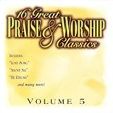 Vol. 5-16 Great Praise & Worship Classics