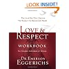 Love & Respect Workbook: The Love She Most Desires; The Respect He Desperately Needs