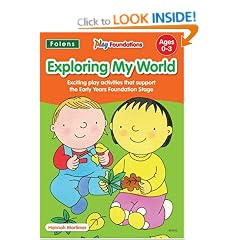 Exploring My World (Play Foundations (Age 0-3 Years))