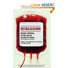 New Books and Bestsellers April - September 2006: Retailization: Brand Survival in the Age of Retailer Power: 1