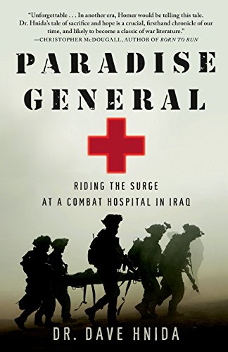 paradise general riding the surge at a combat hospital in iraq