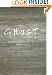 Ghost: Building an Architectural Vision