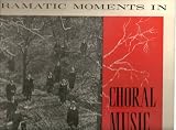 Dramatic Moments in Choral Music Volume 362