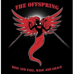 Rise and Fall Rage and Grace by  The Offspring 