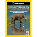 National Geographic: Reflections on Elephants [DVD]