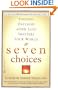 Seven Choices: Finding Daylight after Loss Shatters Your World