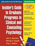 Insider's Guide to Graduate Programs in Clinical and Counseling Psychology (Insider's Guide to Graduate Programs in Clinical & Counseling Psychology) (Insider's ... in Clinical & Counseling Psychology)