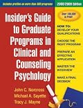 Insider's Guide to Graduate Programs in Clinical and Counseling Psychology: 2008/2009 Edition (Insider's Guide to Graduate Programs in Clinical Psychology)