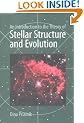 An Introduction to the Theory of Stellar Structure and Evolution
