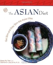 The Asian Diet: Get Slim and Stay Slim the Asian Way