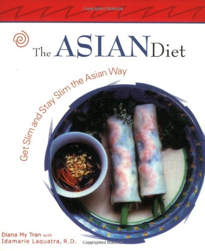 The Asian Diet: Get Slim and Stay Slim the Asian Way (Capital Lifestyles)