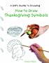 How to Draw Thanksgiving Symbols (A Kid's Guide to Drawing)