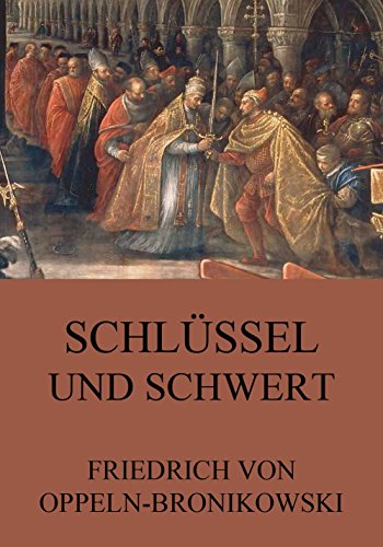 Schlüssel und Schwert: Vollständige Ausgabe (German Edition)